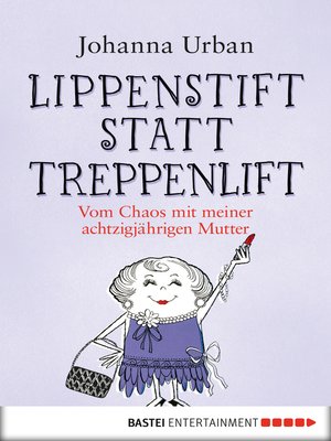 cover image of Lippenstift statt Treppenlift